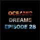 Oceanic Dreams 28 Podcast's Trailer