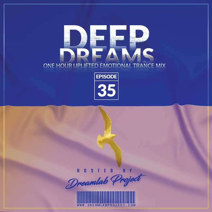 Dreamlab Project - Deep Dreams 35 (Uplifted Emotional Trance Mix)