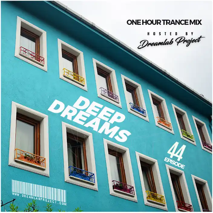 Dreamlab Project - Deep Dreams 44 (Trance Mix)