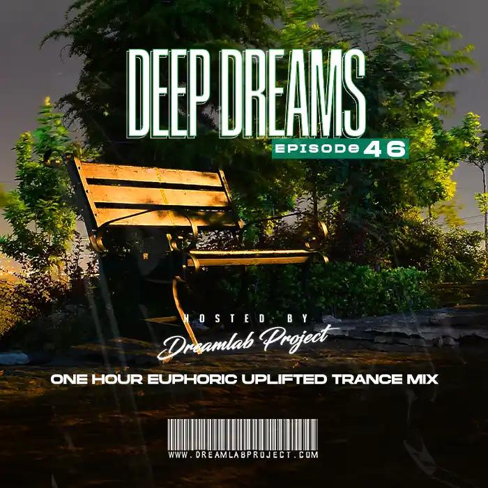Dreamlab Project - Deep Dreams 46 (Euphoric Uplifted Mix)